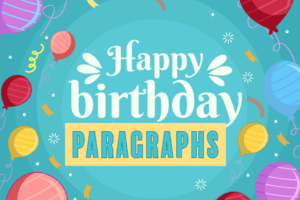 77 Happy Birthday Paragraphs Provide The Icing On The Cake