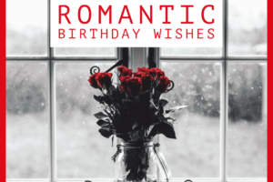 57 deseos de cumpleaños románticos para cuando estés enamorado