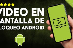 Guía paso a paso: Cómo poner un video como fondo en la pantalla de bloqueo de Android de manera fácil y rápida