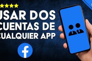 ¡Descubre Cómo Utilizar Dos Cuentas en WhatsApp, Facebook e Instagram en un Solo Móvil con Esta Guía de Apps Dual!