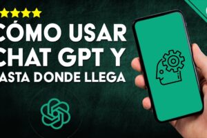 CHATGPT: Guía Completa para Entender qué es, Para qué Sirve y Cómo Funciona este Potente Recurso