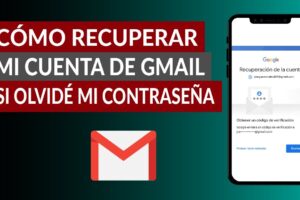 Guía Completa: Cómo Recuperar tu Cuenta de Gmail si Olvidaste la Contraseña de Forma Fácil y Rápida