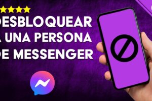 Guía completa: Cómo desbloquear el perfil de una persona en Facebook Messenger y restablecer contactos bloqueados