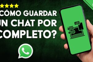 ¡Guía Definitiva! Cómo Guardar un Chat Completo de WhatsApp en Android y PC: Tutorial Paso a Paso