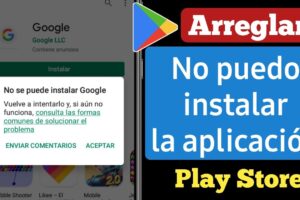 Guía Definitiva para Reparar el Error ‘NO SE PUEDE DESCARGAR APLICACIONES’ de la Google Play Store – Solución Garantizada