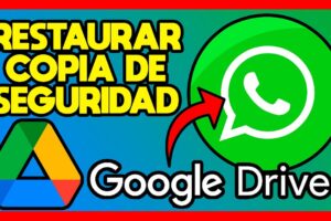 Guía Completa: Cómo Restablecer tu Copia de Seguridad de WhatsApp desde Google Drive