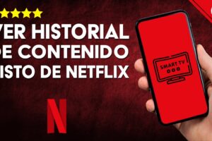 Descubre cómo acceder al historial de Netflix y revisar cada serie y película que has visto