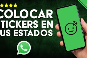 Cómo Agregar Stickers en Estados de WhatsApp: Guía Definitiva para Android 2021