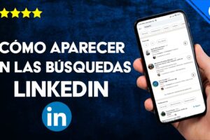 Guía Definitiva: Estrategias Efectivas para Aparecer en los PRIMEROS Resultados de Búsqueda en LinkedIn