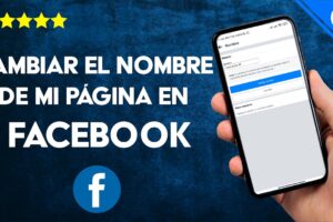Guía paso a paso: Cómo cambiar el nombre de página de Facebook de forma sencilla
