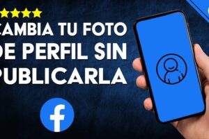 ¡Aprende cómo cambiar o actualizar tu foto de perfil en Facebook de forma privada y protege tu privacidad!