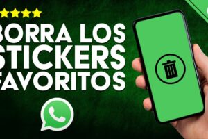 Cómo Eliminar Stickers Favoritos en WhatsApp: Guía Paso a Paso para una Experiencia Sin Desorden