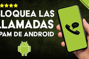 Guía definitiva para bloquear llamadas spam en Android y detener el spam telefónico: ¡Tutorial paso a paso!