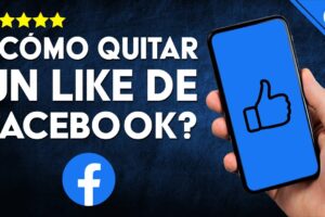 Guía Rápida: Cómo Quitar un ‘Like’ en Facebook en Pocos Pasos