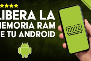 Guía paso a paso: Cómo liberar memoria RAM en tu dispositivo Android fácilmente