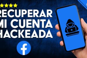 Guía Definitiva: Cómo Recuperar tu Cuenta de Facebook Hackeada y Recuperar el Control Total