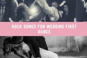 20 canciones de rock para el primer baile de la boda