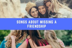 20 canciones sobre perder una amistad