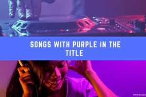 20 canciones con el color violeta, purpura o morado en el título