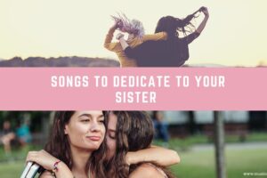 20 canciones para dedicar a tu hermana