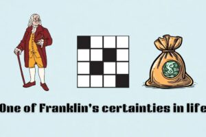 “Una de las certezas de Franklin en la vida” NYT Mini crucigrama respuesta y pistas
