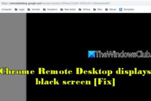 El escritorio remoto de Chrome muestra la pantalla negra [Fix]