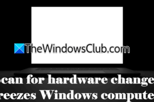 Escanee los cambios de hardware Congele la computadora Windows