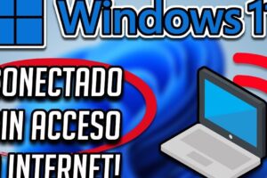 Windows 11 no muestra acceso a Internet, pero está conectado