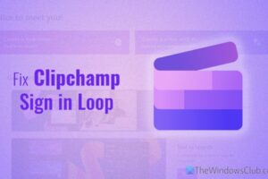 Solucionar el error del bucle de inicio de sesión de Clipchamp en Windows 11