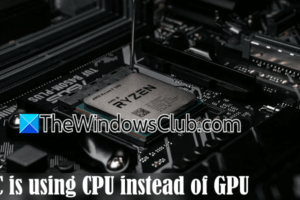 La computadora con Windows usa CPU en lugar de GPU [Fix]