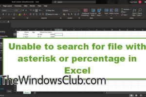 No se puede buscar un archivo con asterisco o porcentaje en Excel