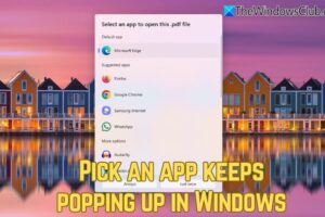 Seleccione una aplicación para abrir este archivo que sigue apareciendo en Windows 11; ¿Cómo desactivarlo?